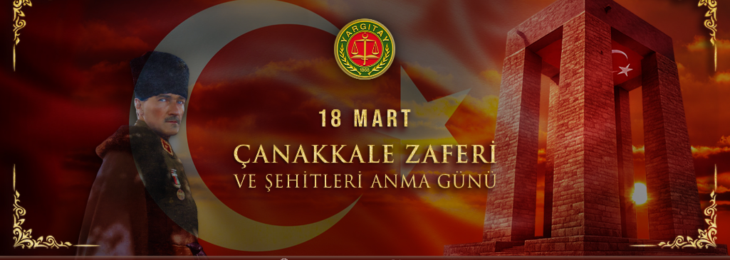 Yargıtay Başkanı Ömer Kerkez’in 18 Mart Çanakkale Zaferi ve Şehitleri Anma Günü Mesajı