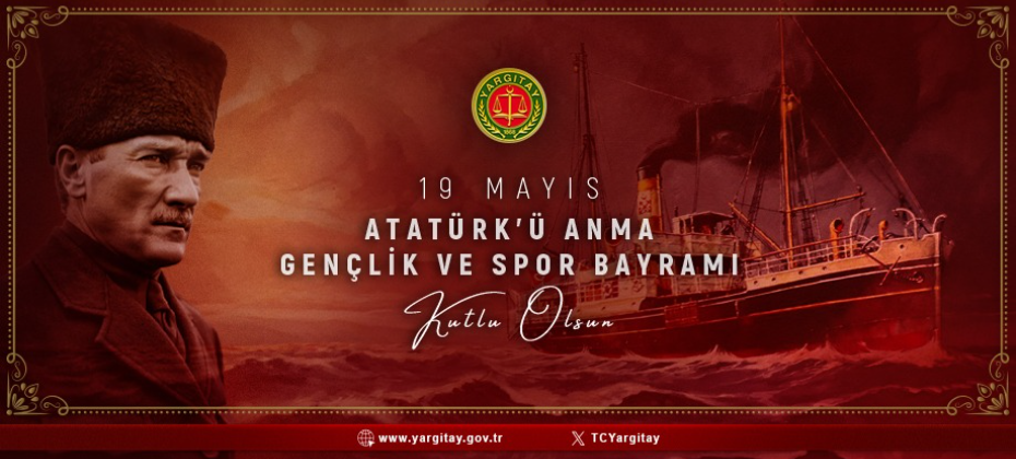 Yargıtay Başkanı Ömer Kerkez’in 19 Mayıs Atatürk’ü Anma, Gençlik ve Spor Bayramı Mesajı